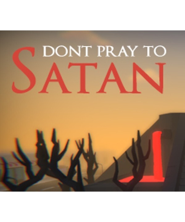 Don t Pray To Satan Steam Key GLOBAL